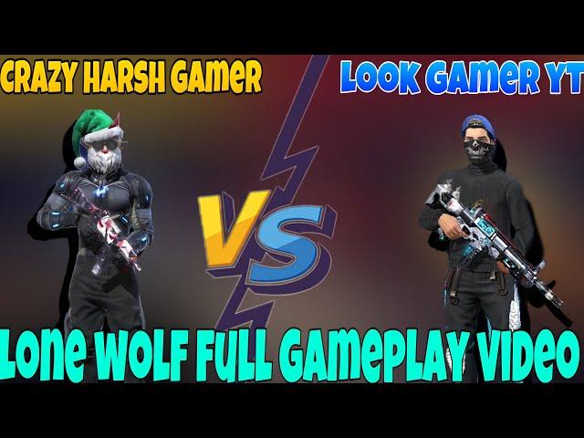 Lone wolf full gameplay video || Garena || freefire || crazy harsh gamer VS look gamer yt