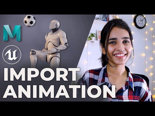 Import Character Animation in Unreal Engine - Maya to Unreal | UE4 Tutorial | Sonali Singh