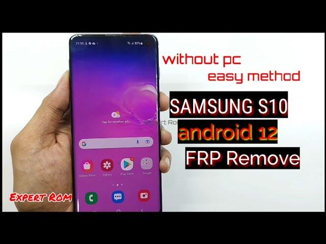 Samsung Galaxy S10 Android 12 FRP/Google Accounts Bypass Without Pc Easy Method