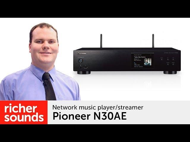 Pioneer N30AE - network music player/streamer | Richer Sounds