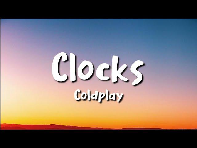 Coldplay - Clocks (Lyrics)