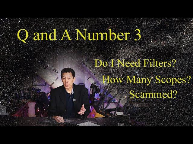 Q and A #3!  Can I leave a scope in the garage?  Do I need filters?  Ever been scammed?