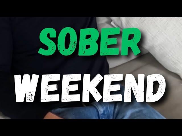 First sober weekend