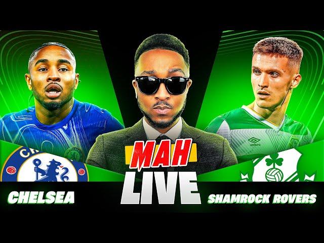 MAH LIVE: CHELSEA 5-1 SHAMROCK ROVERS UEFA EUROPA CONFERENCE LEAGUE WATCH ALONG!