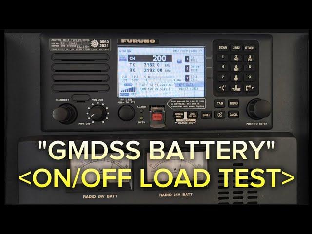 Perform The GMDSS Battery On/Off Load Test On Board!