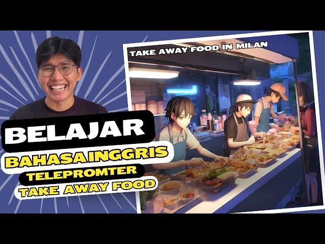 LATIHAN SPEAKING DARI TELEPROMPTER!! TAKE AWAY FOOD!! BELAJAR BAHASA INGGRIS MUDAH