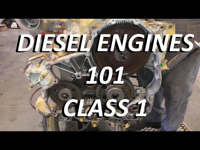 Diesel Engines 101. Class 1.