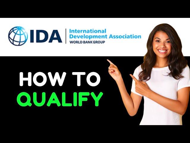 How To Qualify For IDA Grant  (Who Is Eligible For The IDA?)