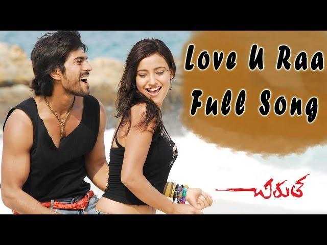 Love U Raa Full Song || Chirutha Movie || Ram Charan Teja, Neha