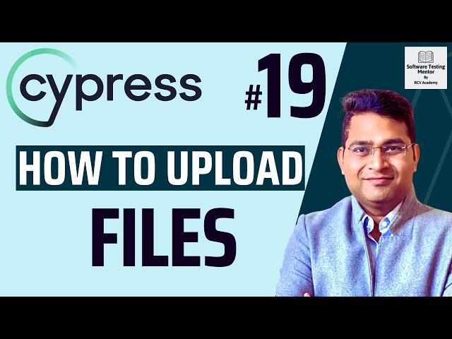 Cypress Tutorial #19 - How to Upload Files