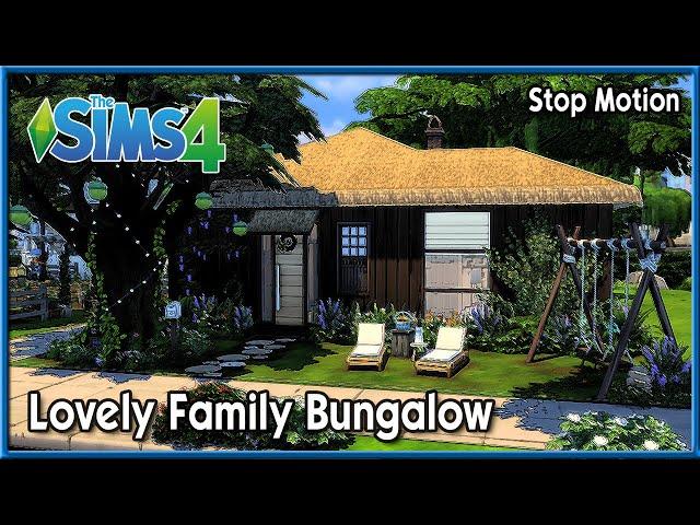  Lovely Family Bungalow - Stop Motion Build [Sims 4]