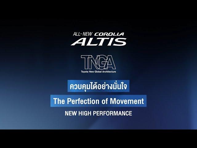 ALL-NEW COROLLA ALTIS : Toyota New Global Architecture (TNGA)