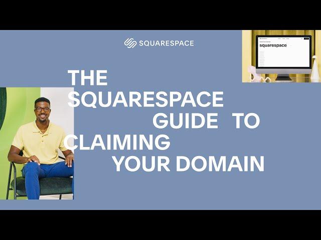 The Squarespace Guide to Claiming Your Domain