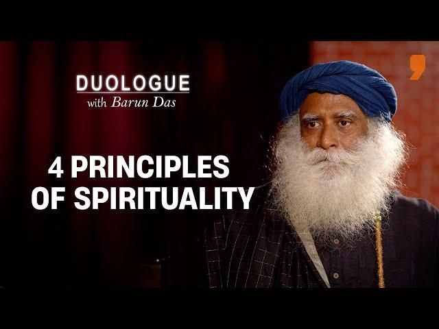 Sadhguru Defines Four Principles Of Spirituality | Sadhguru Jaggi Vasudev | Duologue with Barun Das