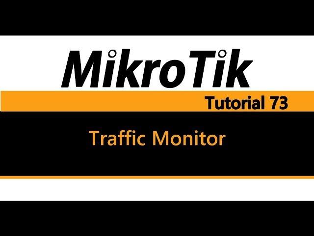 MikroTik Tutorial 73 - Monitor network traffic using Traffic Monitor