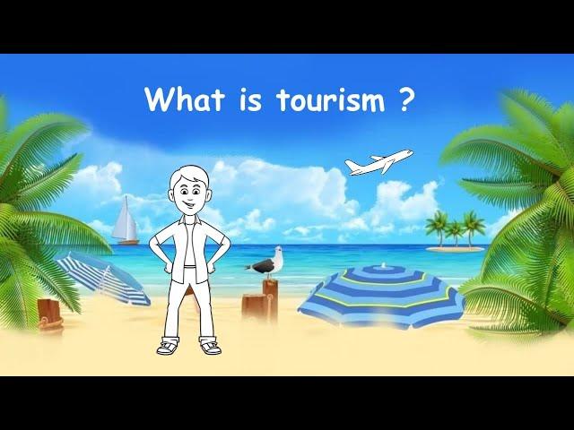 What is Tourism?