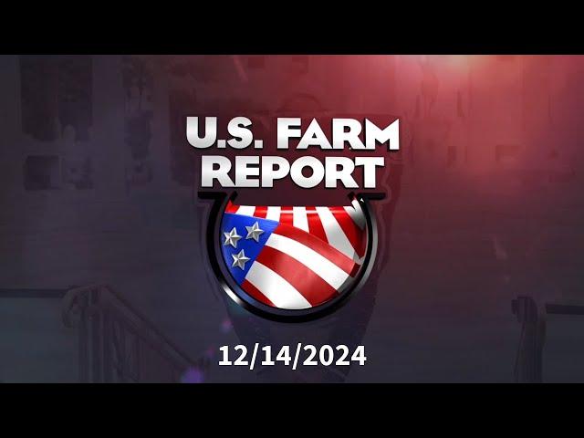 U.S. Farm Report 12/14/24