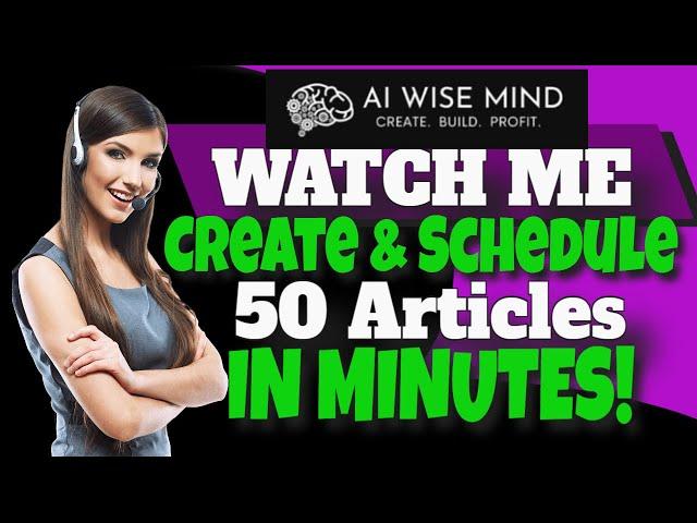 AiWiseMind Demo | Watch Me Schedule 50 Articles in Minutes!!!