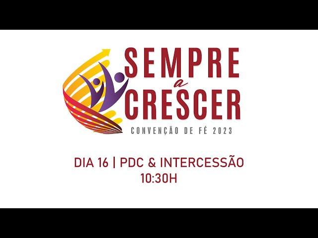 Convenção de Fé 2023 | PDC | 16Ago