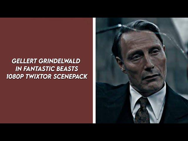 Gellert Grindelwald (Fantastic Beasts) 1080p Twixtor scenepack