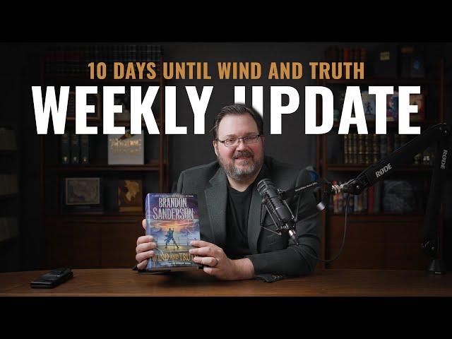 10 Days to Wind and Truth! + Weekly Update