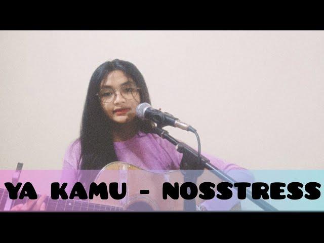 Ya Kamu ~ Ini Bukan Nosstress ( dayday Cover)