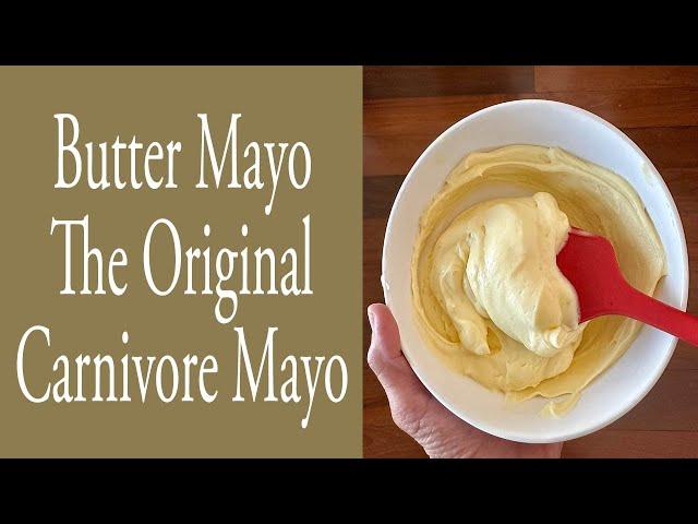 Butter Mayo The Original Carnivore Mayo