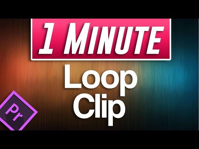 How to Loop a Clip Tutorial | Premiere Pro 2020