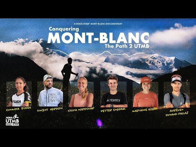 Conquering Mont-Blanc: the path 2 UTMB | HOKA UTMB Mont-Blanc 2024 | Documentary