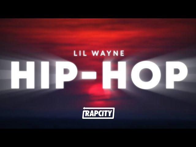 Lil Wayne - Hip-Hop (Lyrics) ft. BigXthaPlug & Jay Jones