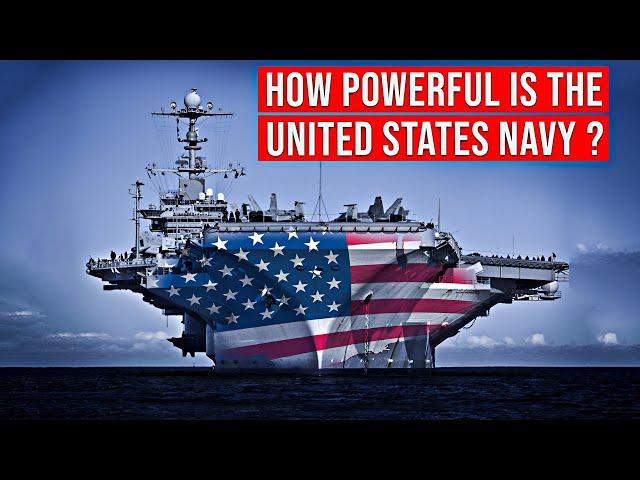 How Powerful is the United States Navy - The Might of the U.S. Navy