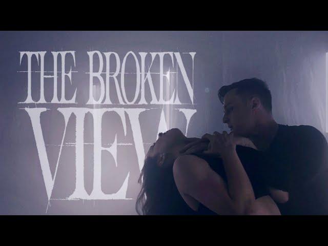 The Broken View - All I Feel Is You (Official Music Video)