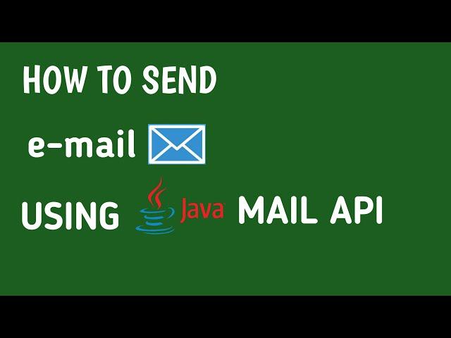 Learn Java - How To Send Email Using Java Program (Java Mail API)