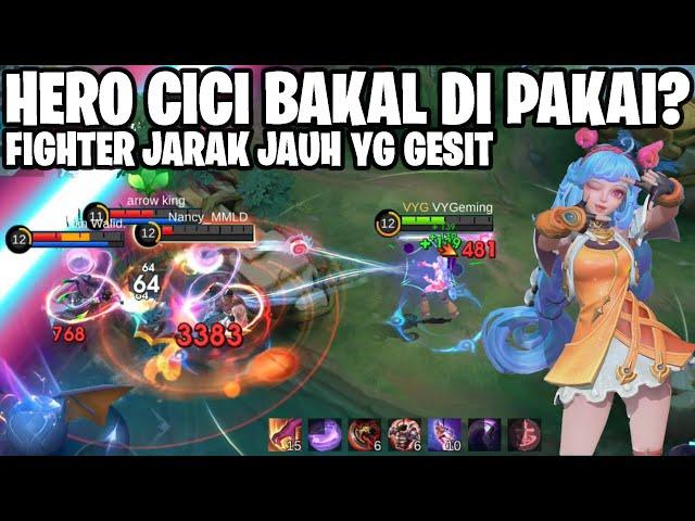 APAKAH HERO BARU CICI BAKAL LAKU DI PAKAI? PENJELASAN SKILL & BUILD CICI MOBILE LEGENDS