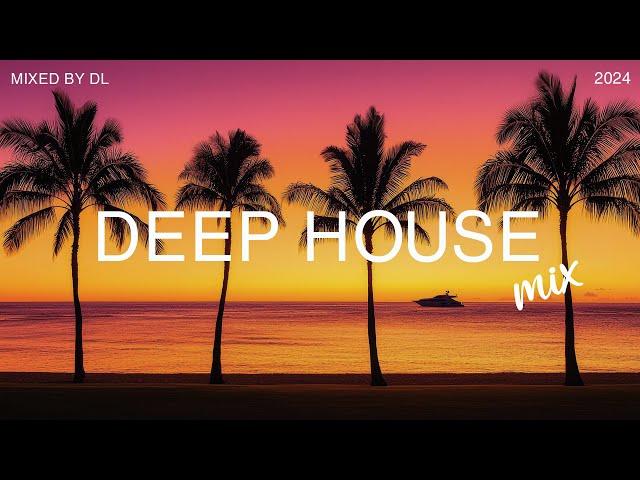 Deep House Music Mix 2024 | Best Popular Mix Deep House Tropical 2024 - Mixed By DL Music