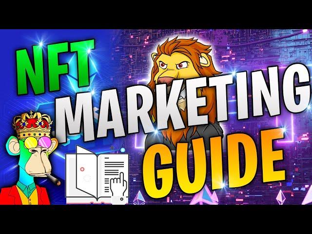 NFT Marketing Guide for Beginners 2022 | How to Market NFT Projects Explained