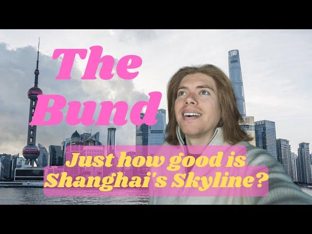 Ultimate guide to The Bund, Shanghai's most iconic scenic spot