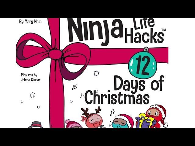 Story Time with Lynn "Ninja Life Hacks 12 Days of Christmas" by Mary Nhin