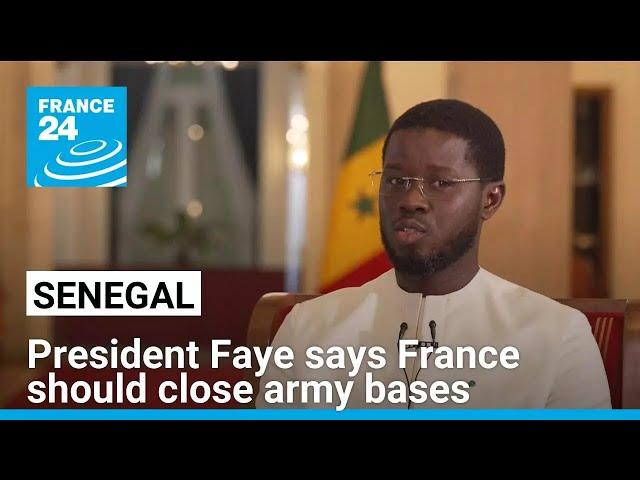 Senegal president says France should close army bases in country • FRANCE 24 English