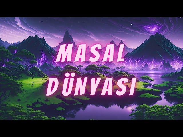 MASAL DÜNYASI | Halkın Hayalhanesi