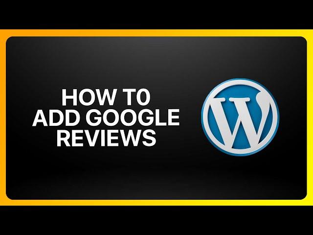 How To Add Google Reviews To Your WordPress Website Tutorial