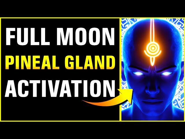 FULL MOON PORTAL is NOW OPEN  ACTIVATE Your PINEAL GLAND