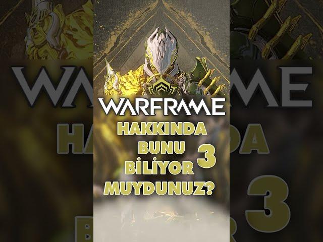 Warframe`de Bunu Biliyor Muydunuz? 3