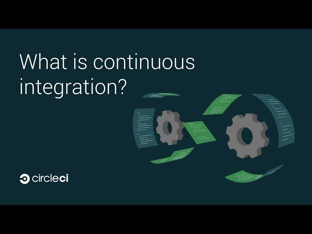 What is Continuous Integration (CI)?