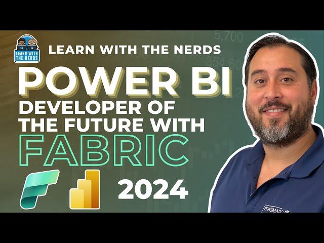 Microsoft Fabric and Power BI - Developer of the Future [Full Course]