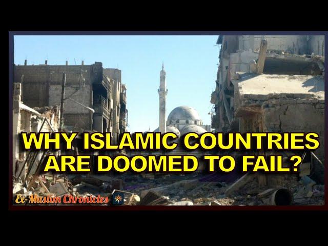 Why Islamic Countries Are Doomed to Fail? (An Ex-Muslim Perspective)