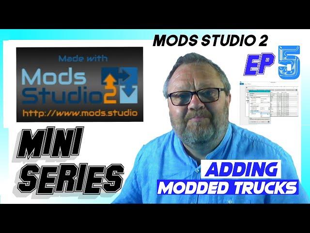 MOD STUDIO 2 USER GUIDE MINI SERIES EP5 ADDING MODDED TRUCKS TO THIS ETS2 AND ATS MODDING SOFTWARE