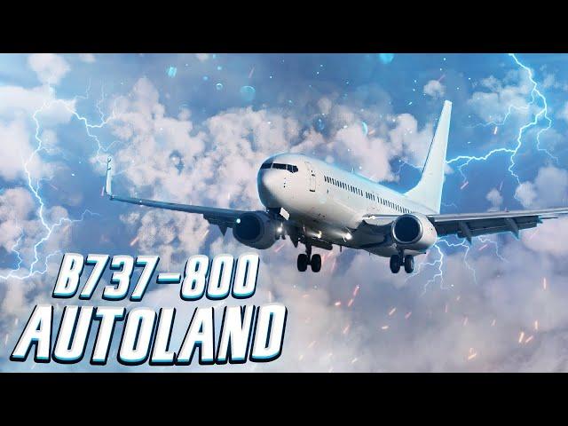 How to Perform Autoland Boeing 737-800 X-Plane 11