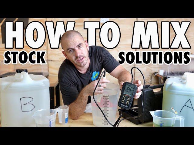 How to Mix a Hydroponic Stock Solution