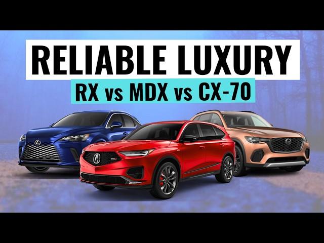 2025 Lexus RX VS Acura MDX VS Mazda CX-70 || Which Reliable Luxury SUV Is Best?